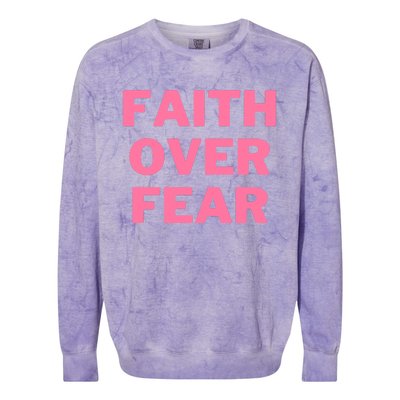 Faith Over Fear Breast Cancer Awareness Colorblast Crewneck Sweatshirt