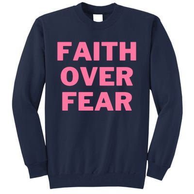 Faith Over Fear Breast Cancer Awareness Tall Sweatshirt