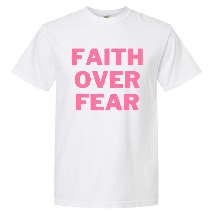 Faith Over Fear Breast Cancer Awareness Garment-Dyed Heavyweight T-Shirt