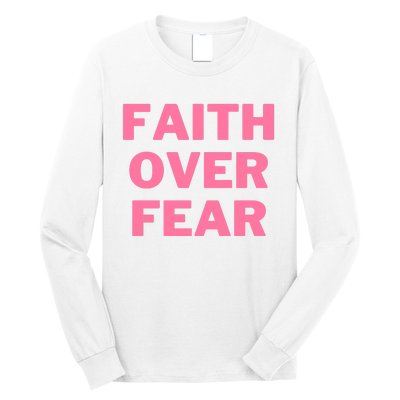 Faith Over Fear Breast Cancer Awareness Long Sleeve Shirt