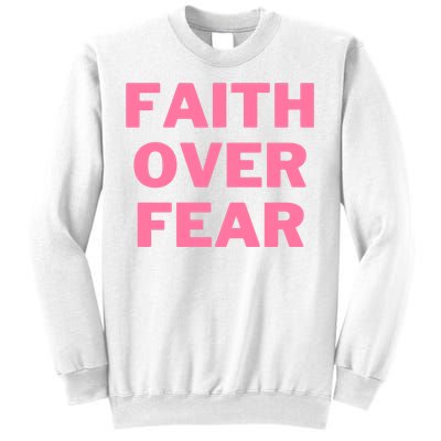 Faith Over Fear Breast Cancer Awareness Sweatshirt