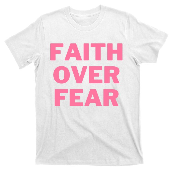 Faith Over Fear Breast Cancer Awareness T-Shirt