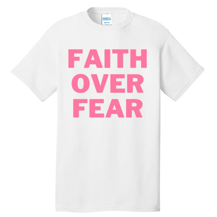 Faith Over Fear Breast Cancer Awareness Tall T-Shirt