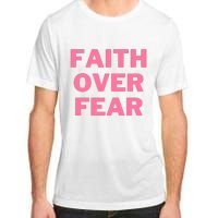 Faith Over Fear Breast Cancer Awareness Adult ChromaSoft Performance T-Shirt