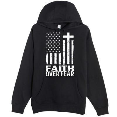 Faith Over Fear Conservative Christian US Flag Premium Pullover Hoodie