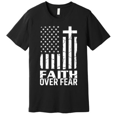 Faith Over Fear Conservative Christian US Flag Premium T-Shirt