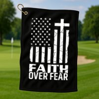Faith Over Fear Conservative Christian US Flag Golf Towel