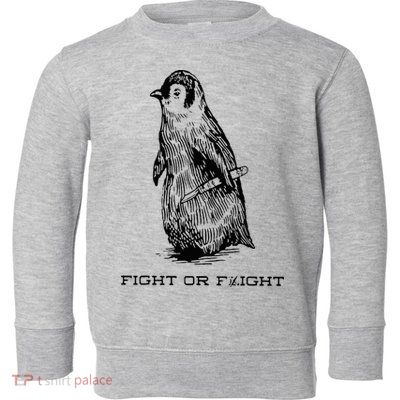 Fight or Flight Funny Penguin Pun Fight Or Flight Meme Toddler Sweatshirt