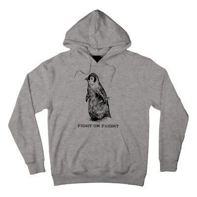 Fight or Flight Funny Penguin Pun Fight Or Flight Meme Tall Hoodie