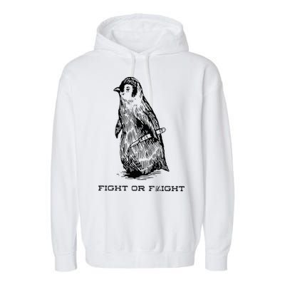 Fight or Flight Funny Penguin Pun Fight Or Flight Meme Garment-Dyed Fleece Hoodie