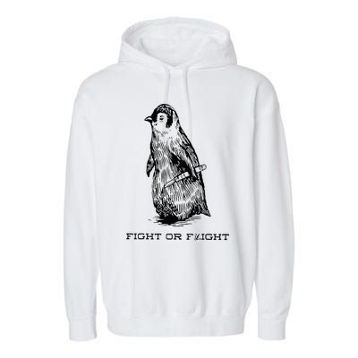 Fight or Flight Funny Penguin Pun Fight Or Flight Meme Garment-Dyed Fleece Hoodie