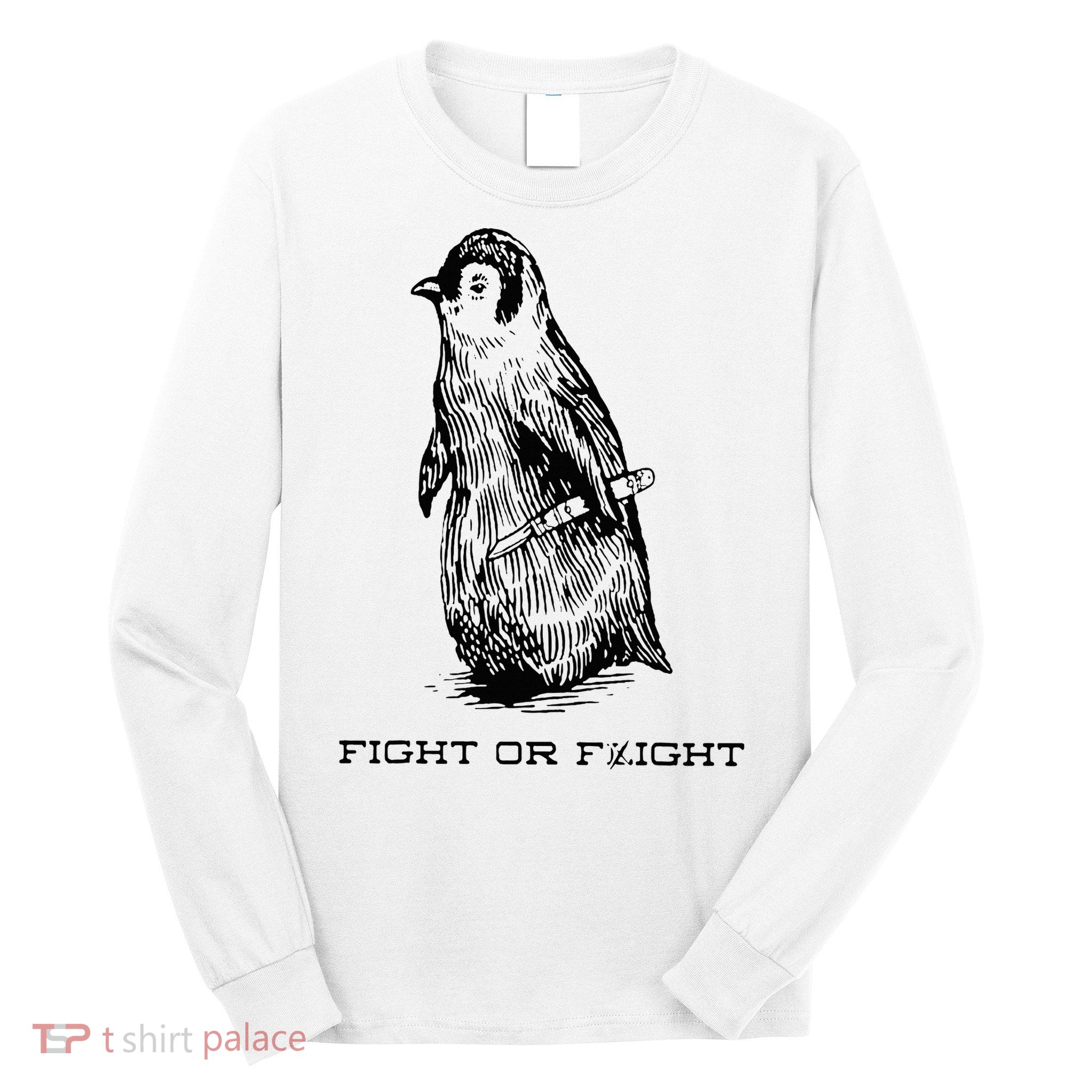 Fight or Flight Funny Penguin Pun Fight Or Flight Meme Long Sleeve Shirt