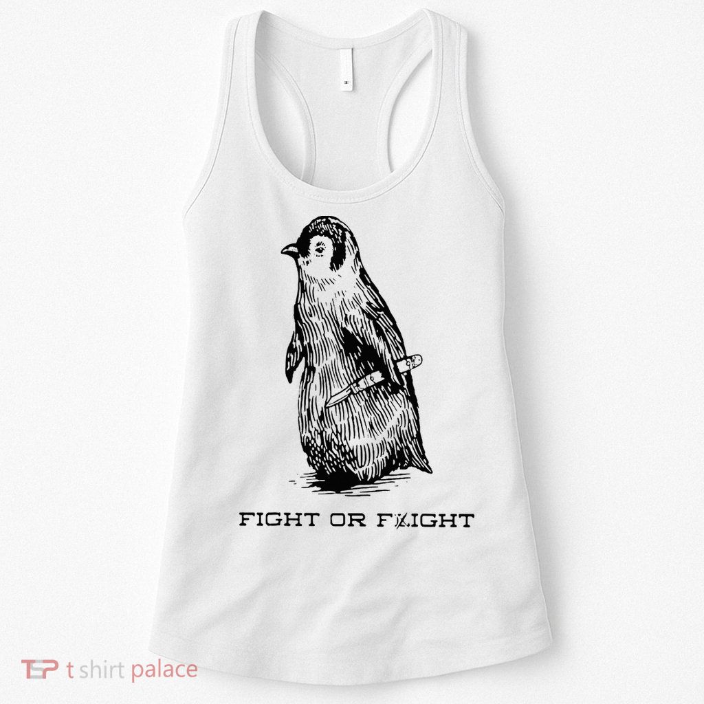 Fight or Flight Funny Penguin Pun Fight Or Flight Meme Womens Tank Top