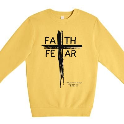 Faith Over Fear Inspirational Design Premium Crewneck Sweatshirt