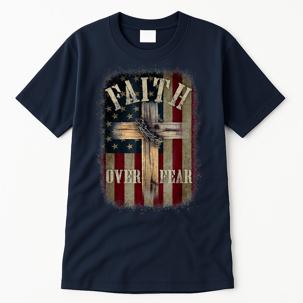 Faith Over Fear Christian American Cross God Jesus Usa Tall T-Shirt