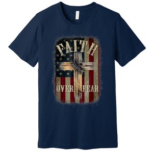 Faith Over Fear Christian American Cross God Jesus Usa Premium T-Shirt