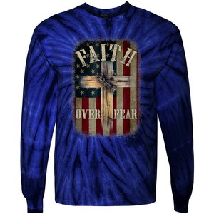 Faith Over Fear Christian American Cross God Jesus Usa Tie-Dye Long Sleeve Shirt