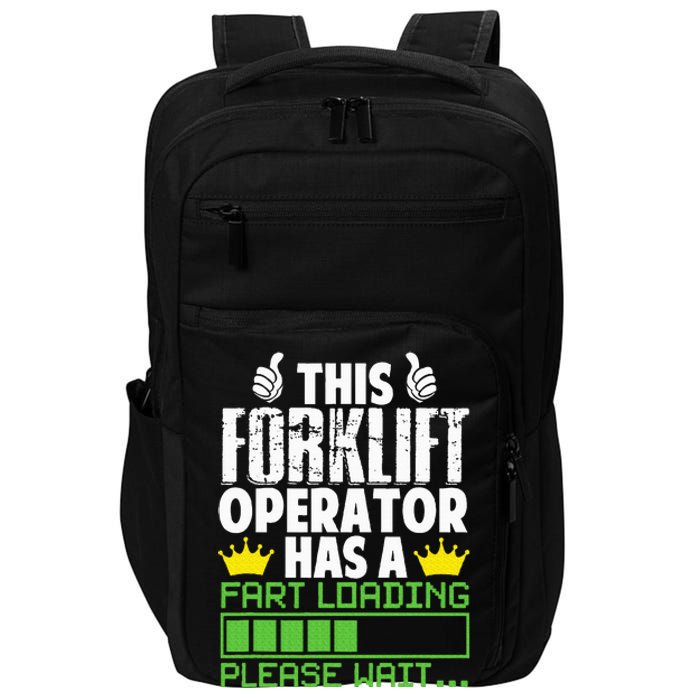 Forklift Operator Fart Loading Oddly Specific Funny Ironic Impact Tech Backpack