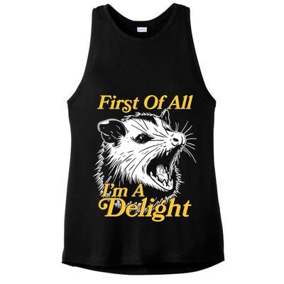 Funny Opossum First Of All Im A Delight Ladies PosiCharge Tri-Blend Wicking Tank
