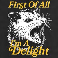 Funny Opossum First Of All Im A Delight Garment-Dyed Fleece Hoodie