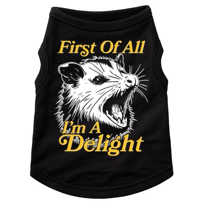 Funny Opossum First Of All Im A Delight Doggie Tank
