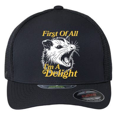 Funny Opossum First Of All Im A Delight Flexfit Unipanel Trucker Cap