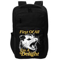 Funny Opossum First Of All Im A Delight Impact Tech Backpack
