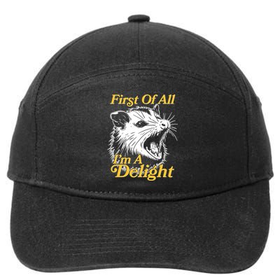 Funny Opossum First Of All Im A Delight 7-Panel Snapback Hat