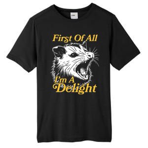 Funny Opossum First Of All Im A Delight Tall Fusion ChromaSoft Performance T-Shirt