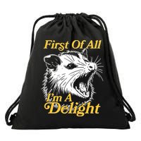 Funny Opossum First Of All Im A Delight Drawstring Bag