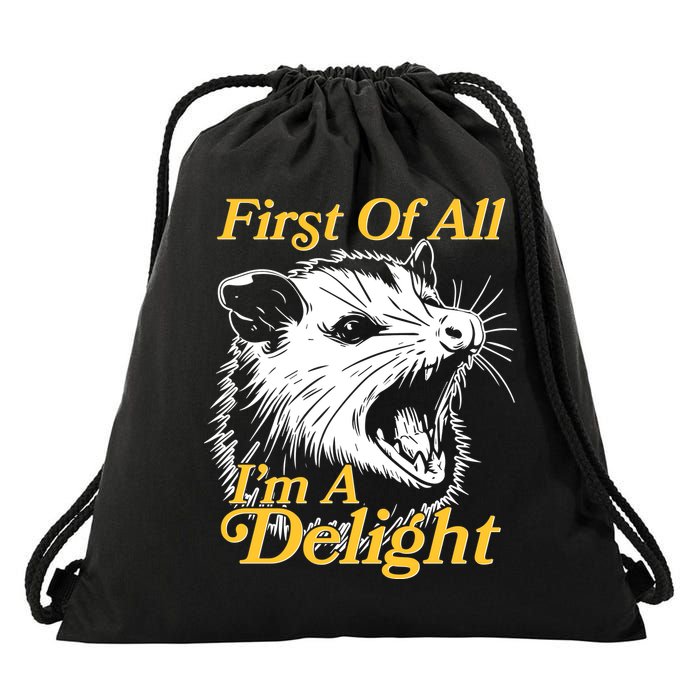 Funny Opossum First Of All Im A Delight Drawstring Bag