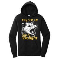 Funny Opossum First Of All Im A Delight Women's Pullover Hoodie