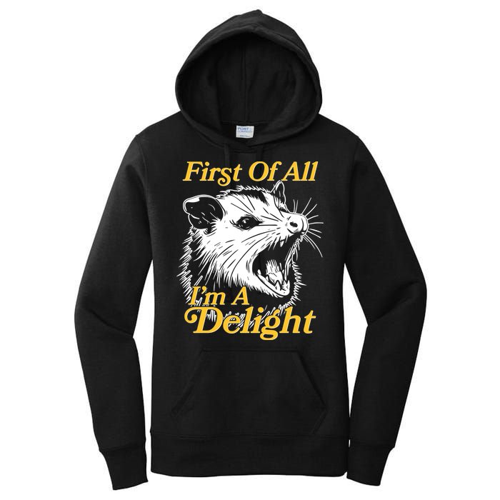 Funny Opossum First Of All Im A Delight Women's Pullover Hoodie