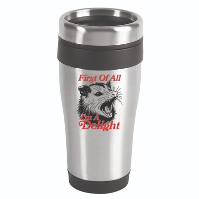 Funny Opossum First Of All Im A Delight 16oz Travel Tumbler