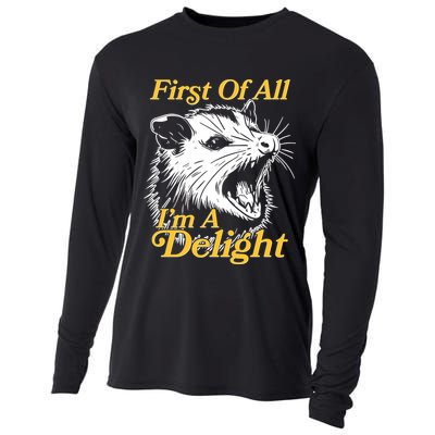 Funny Opossum First Of All Im A Delight Cooling Performance Long Sleeve Crew