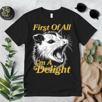 Funny Opossum First Of All Im A Delight Premium T-Shirt