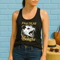 Funny Opossum First Of All Im A Delight Womens Tank Top