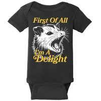 Funny Opossum First Of All Im A Delight Baby Bodysuit