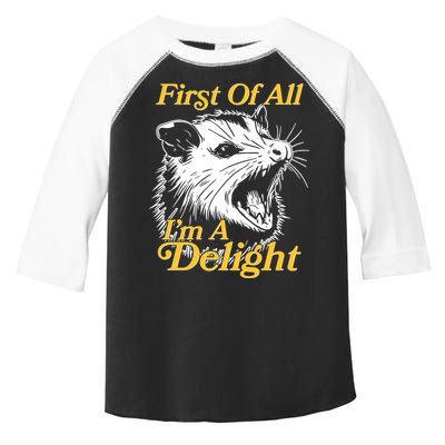 Funny Opossum First Of All Im A Delight Toddler Fine Jersey T-Shirt