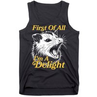 Funny Opossum First Of All Im A Delight Tank Top
