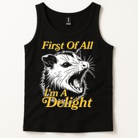 Funny Opossum First Of All Im A Delight Tank Top
