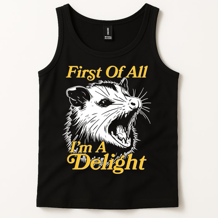 Funny Opossum First Of All Im A Delight Tank Top
