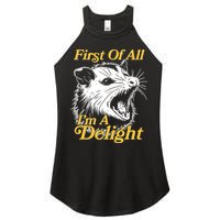Funny Opossum First Of All Im A Delight Women's Perfect Tri Rocker Tank