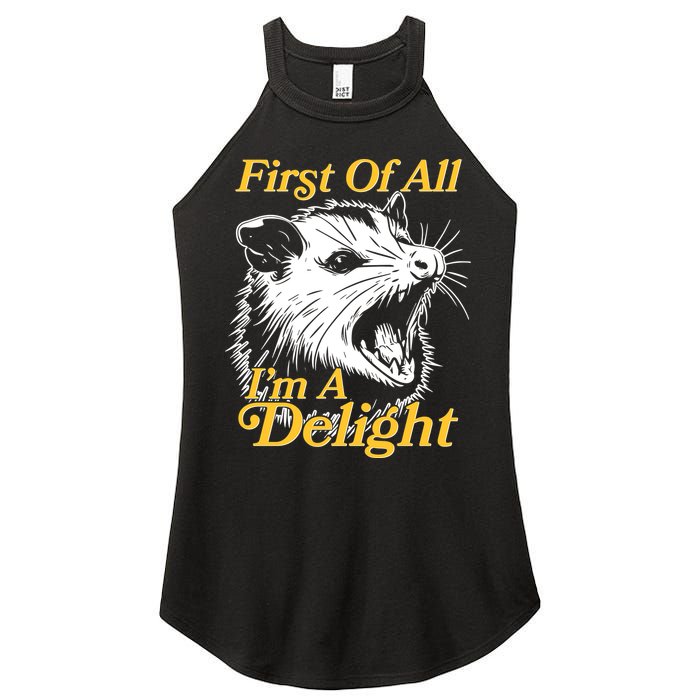 Funny Opossum First Of All Im A Delight Women's Perfect Tri Rocker Tank