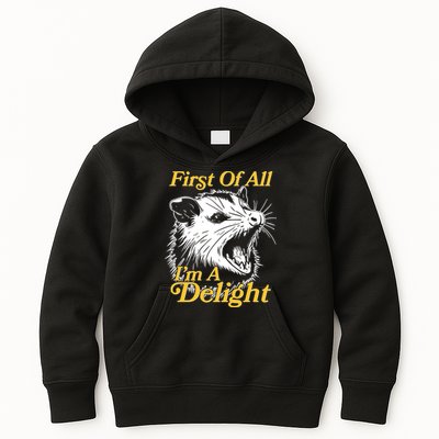 Funny Opossum First Of All Im A Delight Kids Hoodie