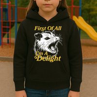 Funny Opossum First Of All Im A Delight Kids Hoodie