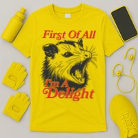 Funny Opossum First Of All Im A Delight T-Shirt