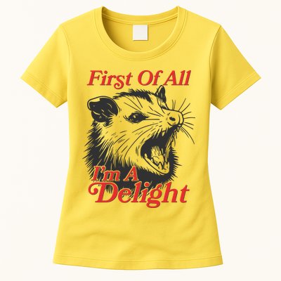 Funny Opossum First Of All Im A Delight Womens T-Shirt