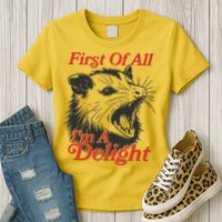 Funny Opossum First Of All Im A Delight Womens T-Shirt