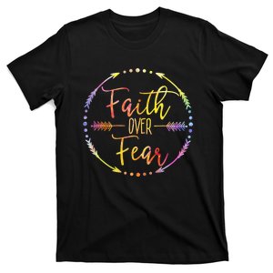 Faith Over Fear Arrow Lettering Inspirational Christian Gift  T-Shirt